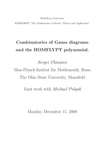 Combinatorics of Gauss diagrams  and the HOMFLYPT polynomial.  Sergei Chmutov  Max-Planck-Institut
