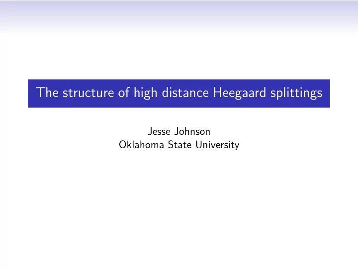 the structure of high distance heegaard splittings