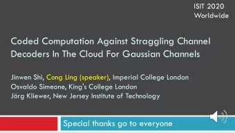 Coded Computation Against Straggling Channel  Decoders In The Cloud For Gaussian Channels  Jinwen