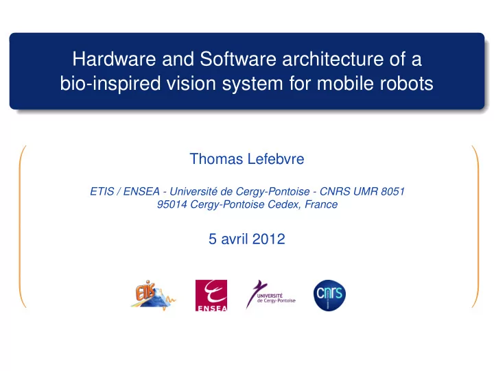hardware and software architecture of a bio inspired