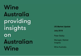 Insights  Wine Australia  Presentation outline  US market breakdown  Consumption over time