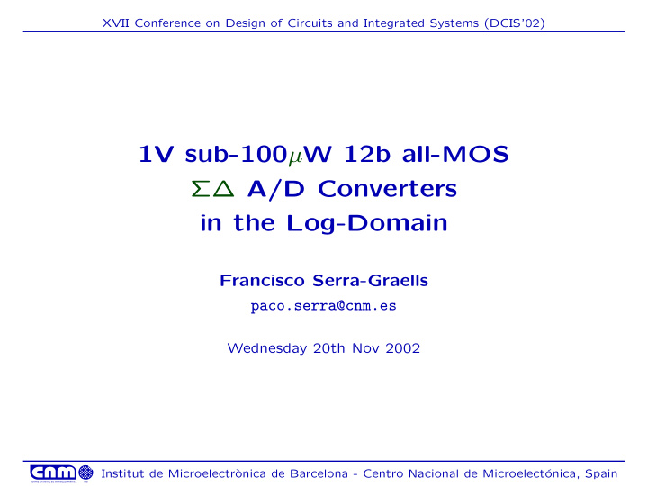 1v sub 100 w 12b all mos a d converters in the log domain