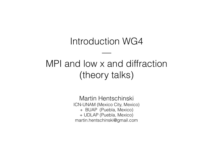 introduction wg4 mpi and low x and diffraction theory