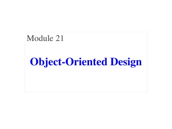 Object-Oriented Design  What Do We Mean by OO Design?   Remember how we learned about functions?