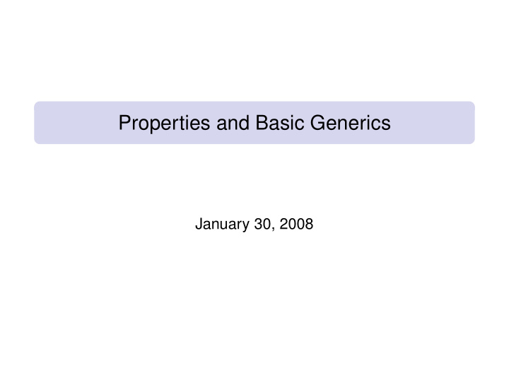 properties and basic generics