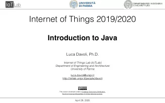 Internet of Things 2019/2020  Introduction to Java  Luca Davoli, Ph.D.  Internet of Things Lab