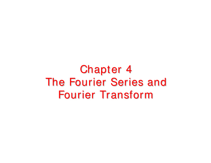 chapter 4 chapter 4 the fourier series and the fourier