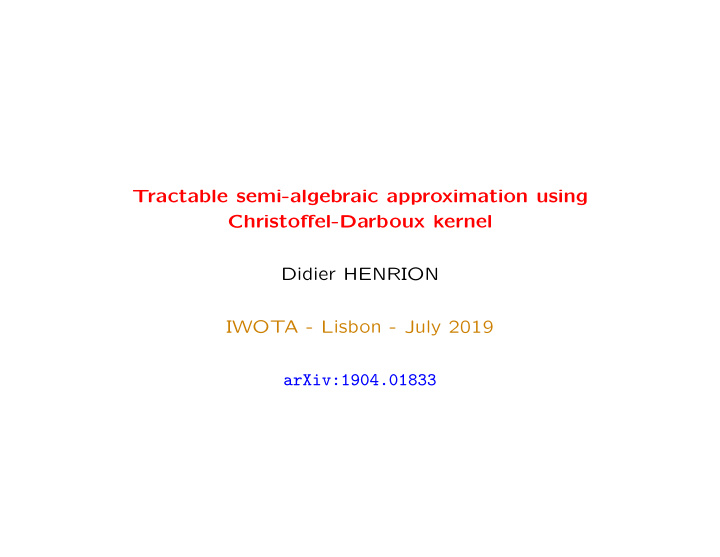 tractable semi algebraic approximation using christoffel