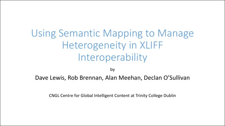 using semantic mapping to manage heterogeneity in xliff
