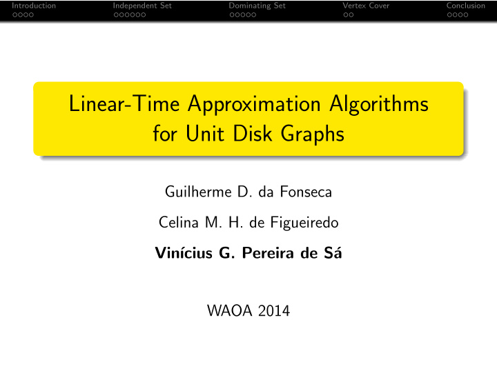 linear time approximation algorithms for unit disk graphs