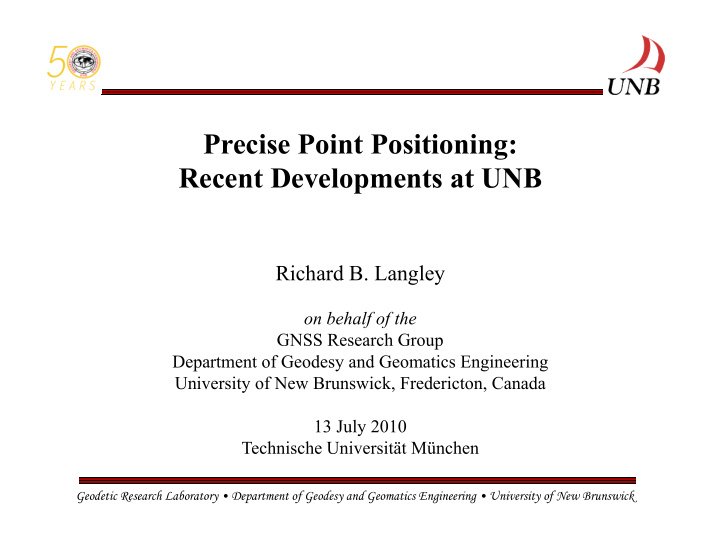 precise point positioning recent developments at unb