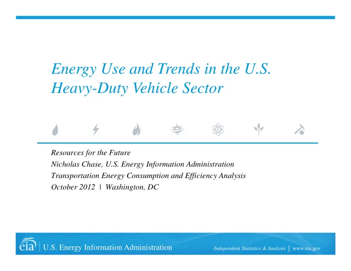 energy use and trends in the u s heavy duty vehicle sector