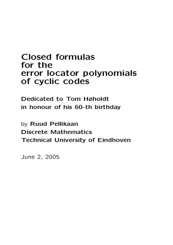 Closed formulas  for the  error locator polynomials  of cyclic codes  Dedicated to Tom Hholdt  in