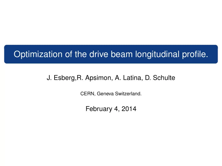 optimization of the drive beam longitudinal profile