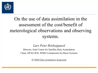 assessment of the cost/benefit of  meterological observations and observing  systems.  Lars Peter