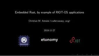 Embedded Rust, by example of RIOT-OS applications  Christian M. Ams uss &lt;ca@etonomy.org&gt;