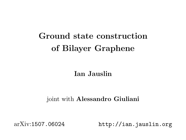 ground state construction of bilayer graphene