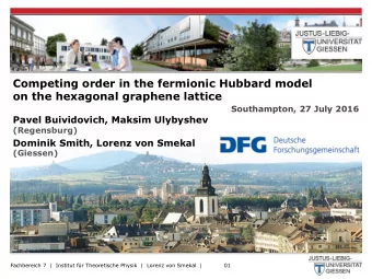 Competing order in the fermionic Hubbard model  on the hexagonal graphene lattice Southampton, 27