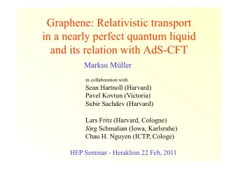 Graphene: Relativistic transport  in a nearly perfect quantum liquid  and its relation with AdS-CFT