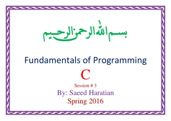 C  Session # 3  By: Saeed Haratian  Spring 2016  Outlines  Equality and Relational Operators