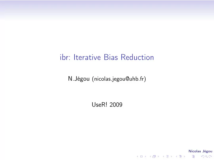 ibr iterative bias reduction