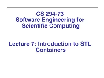 CS 294-73   Software Engineering for Scientific Computing   Lecture 7: Introduction