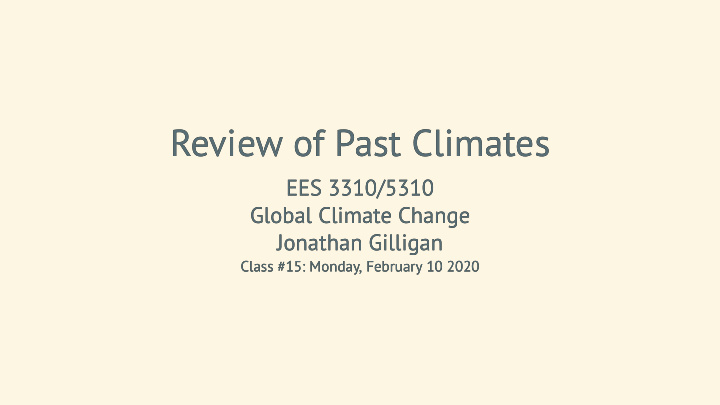 review of past climates review of past climates