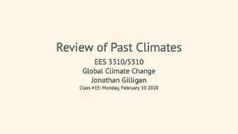 Review of Past Climates  Review of Past Climates  EES 3310/5310  EES 3310/5310  Global Climate