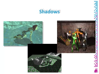 Shadows  What for?  Shadows tell us about the relative locations and  motions of objects  Vienna