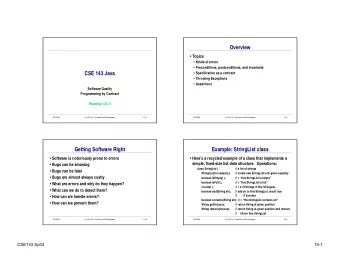 Overview  Topics  Kinds of errors  Preconditions, postconditions, and invariants  CSE 143
