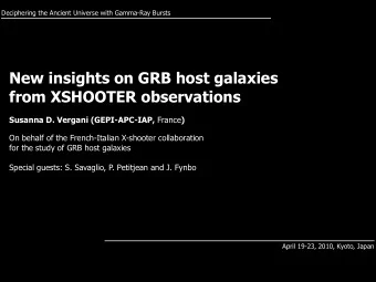 New insights on GRB host galaxies  from XSHOOTER observations Susanna D. Vergani (GEPI-APC-IAP,