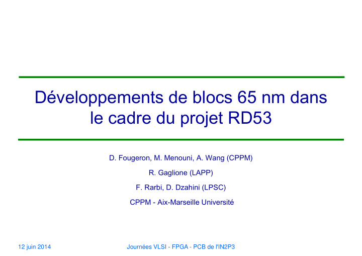 d veloppements de blocs 65 nm dans le cadre du projet rd53
