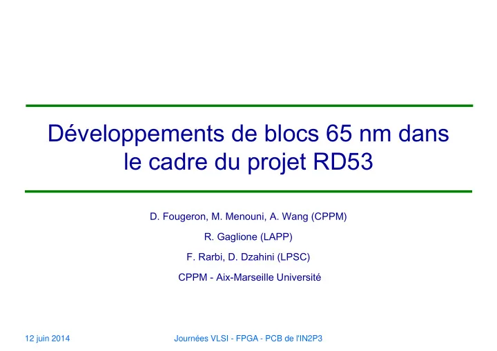 d veloppements de blocs 65 nm dans le cadre du projet rd53