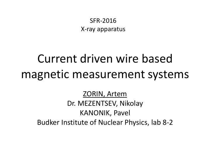 current driven wire based magnetic measurement systems