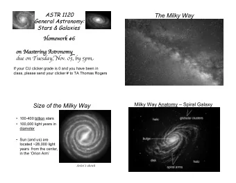 The Milky Way  General Astronomy: Stars &amp; Galaxies  omework #6 on Mas  ring As  onom
