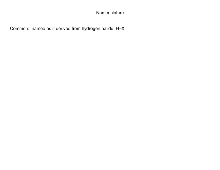 nomenclature common named as if derived from hydrogen