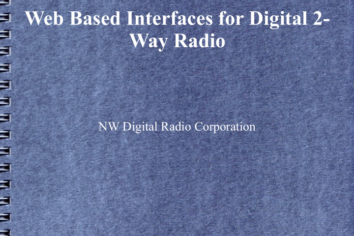 web based interfaces for digital 2 way radio
