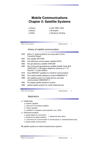 Mobile Communications  Chapter 5: Satellite Systems  History  LEO, MEO, GEO  Basics