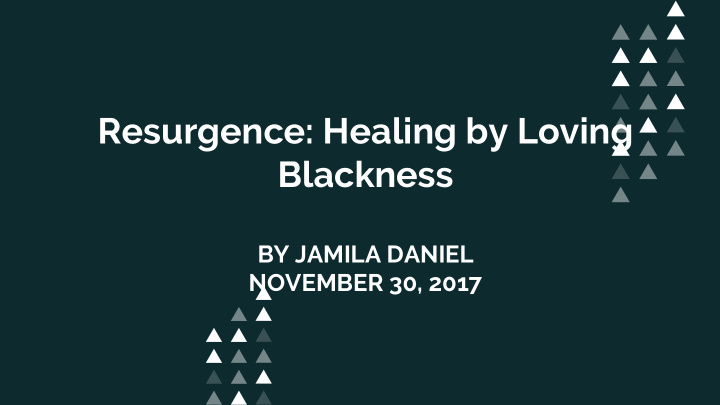 resurgence healing by loving blackness