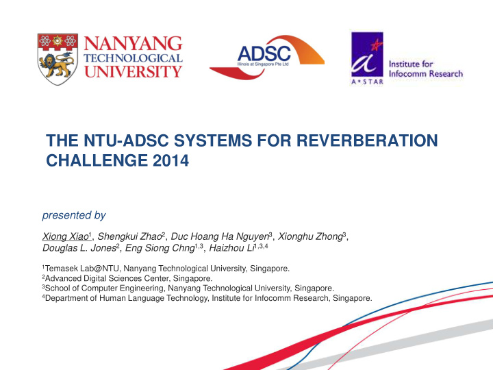the ntu adsc systems for reverberation challenge 2014