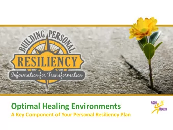 Optimal Healing Environments  A Key Component of Your Personal Resiliency Plan  Personal Healing