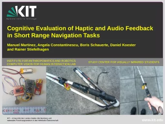 Cognitive Evaluation of Haptic and Audio Feedback  in Short Range Navigation Tasks  Manuel