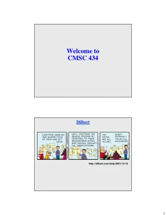 Welcome to  CMSC 434  Dilbert  http://dilbert.com/strip/2001-12-12  1  Douglas Adams