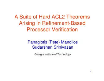 A Suite of Hard ACL2 Theorems  Arising in Refinement-Based  Processor Verification  Panagiotis