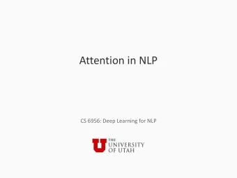 Attention in NLP  CS 6956: Deep Learning for NLP  Overview  What is attention  Attention in