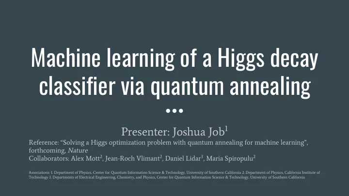 machine learning of a higgs decay classifier via quantum