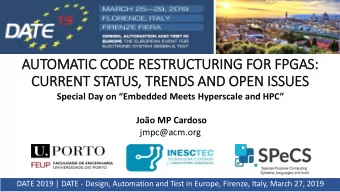 AUTOMATIC CODE RESTRUCTURING FOR FPGAS:  CURRENT STATUS, TRENDS AND OPEN IS  ISSUES  Special Day on