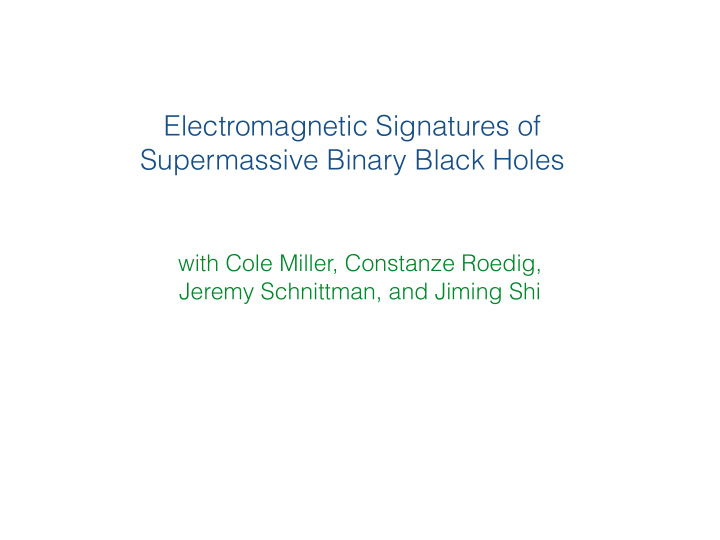 electromagnetic signatures of supermassive binary black