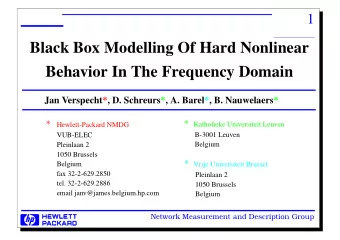 Black Box Modelling Of Hard Nonlinear  Behavior In The Frequency Domain  Jan Verspecht*, D.