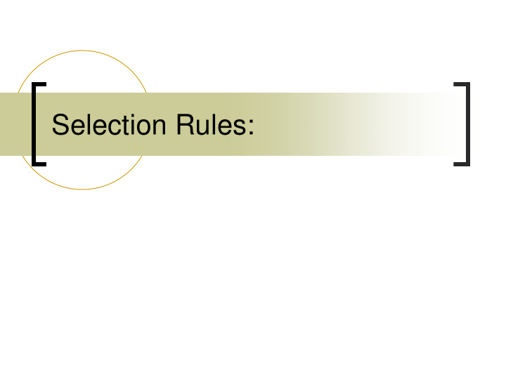selection rules selection rules